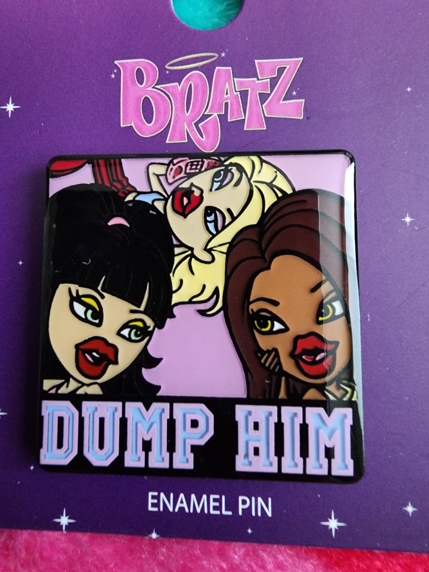 Bratz Dump Him Pin